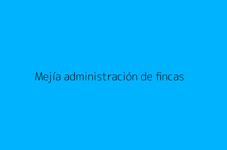 Mejía administración de fincas